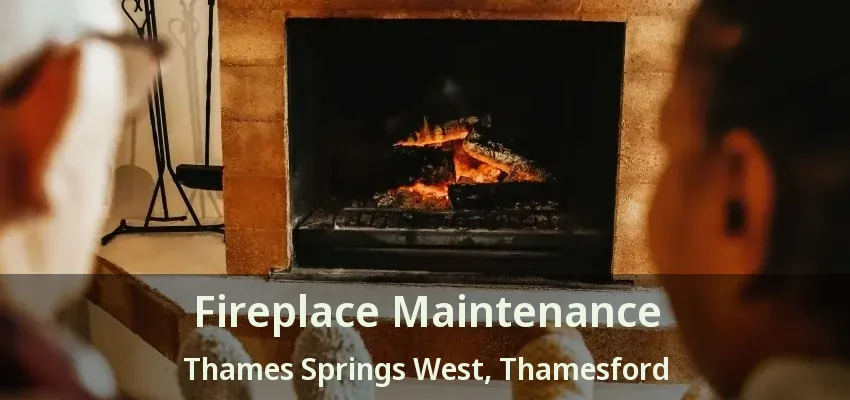 Fireplace Maintenance Thames Springs West, Thamesford - ON Fireplace Maintenance Thames Springs West, Thamesford - ON