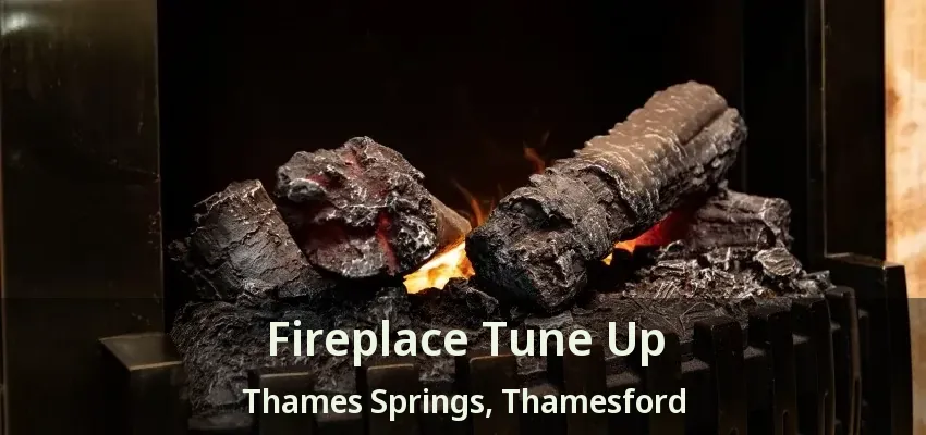 Fireplace Tune Up Thames Springs, Thamesford - ON Fireplace Tune Up Thames Springs, Thamesford - ON