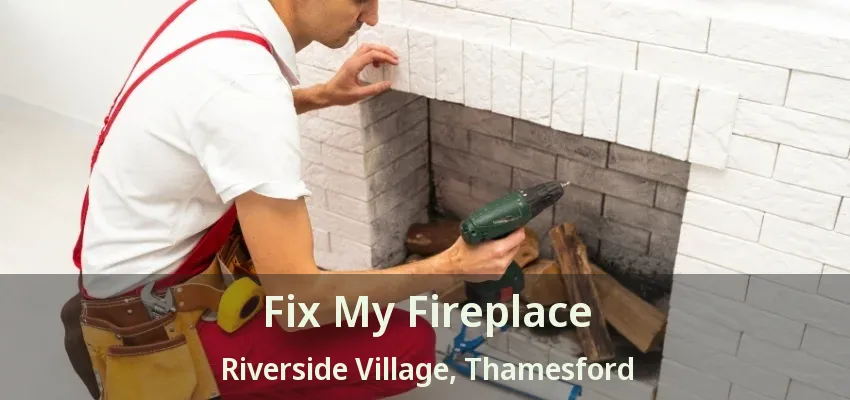 Fix My Fireplace Riverside Village, Thamesford - ON Fix My Fireplace Riverside Village, Thamesford - ON