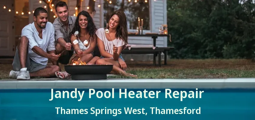 Jandy Pool Heater Repair Thames Springs West, Thamesford - ON Jandy Pool Heater Repair Thames Springs West, Thamesford - ON