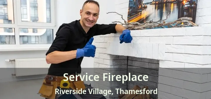Service Fireplace Riverside Village, Thamesford - ON Service Fireplace Riverside Village, Thamesford - ON