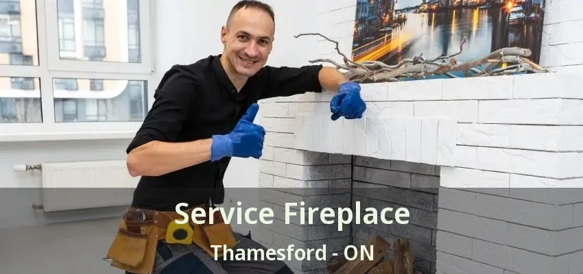 Service Fireplace Thamesford - ON Service Fireplace Thamesford - ON
