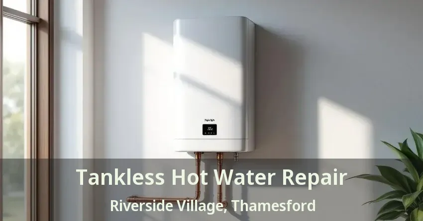 Tankless Hot Water Repair Riverside Village, Thamesford - ON Tankless Hot Water Repair Riverside Village, Thamesford - ON