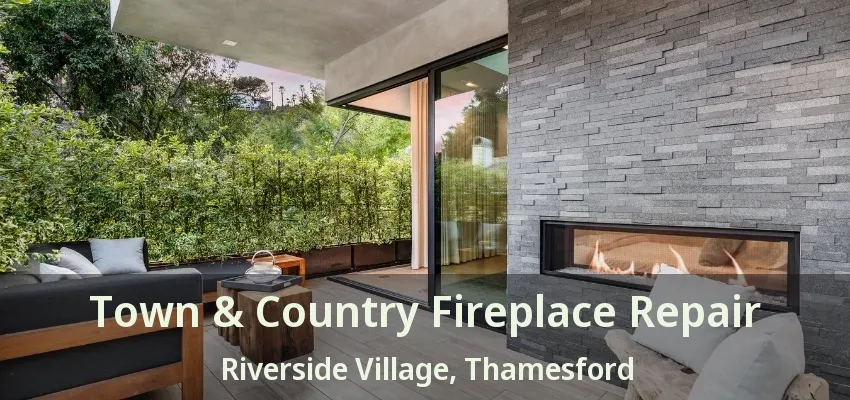 Town & Country Fireplace Repair Riverside Village, Thamesford - ON Town & Country Fireplace Repair Riverside Village, Thamesford - ON